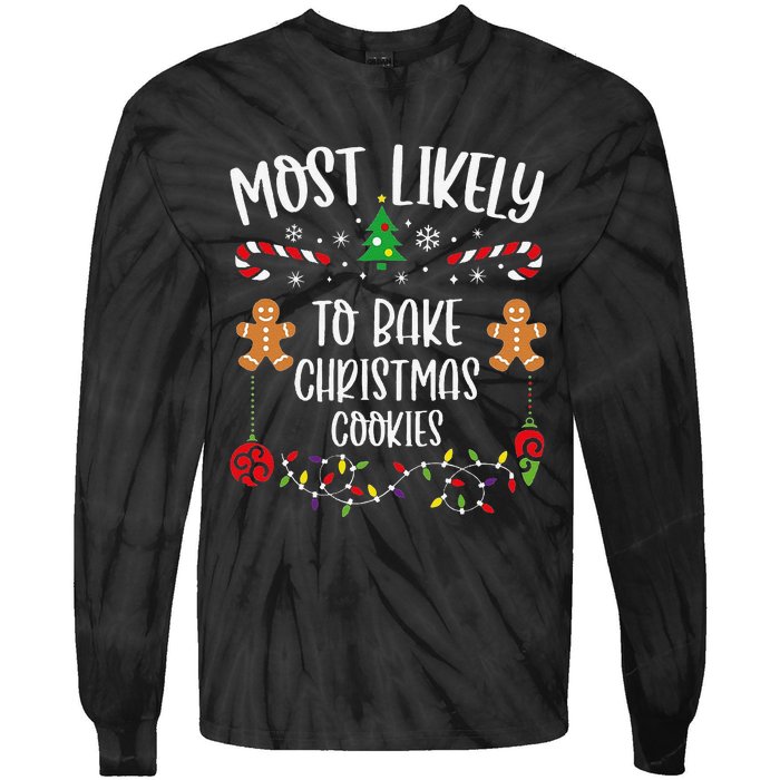 Most Likely To Bake Christmas Cookies Funny Christmas Family Matching Cute Chr Tie-Dye Long Sleeve Shirt