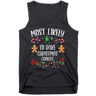 Most Likely To Bake Christmas Cookies Funny Christmas Family Matching Cute Chr Tank Top