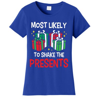 Most Likely To Shake The Presents Funny Holiday Christmas Gift Women's T-Shirt