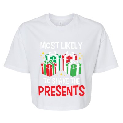 Most Likely To Shake The Presents Funny Holiday Christmas Gift Bella+Canvas Jersey Crop Tee