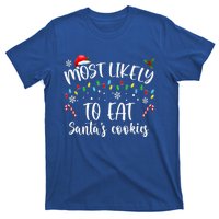 Most Likely To Eat Santas Cookies Family Christmas Holiday Gift T-Shirt