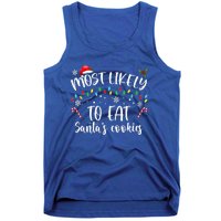 Most Likely To Eat Santas Cookies Family Christmas Holiday Gift Tank Top