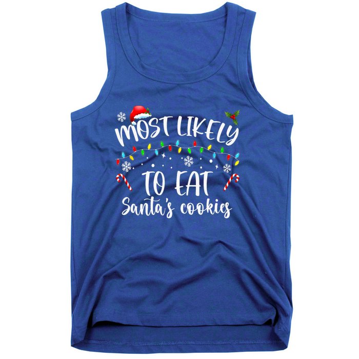 Most Likely To Eat Santas Cookies Family Christmas Holiday Gift Tank Top