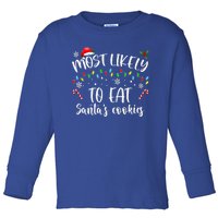 Most Likely To Eat Santas Cookies Family Christmas Holiday Gift Toddler Long Sleeve Shirt