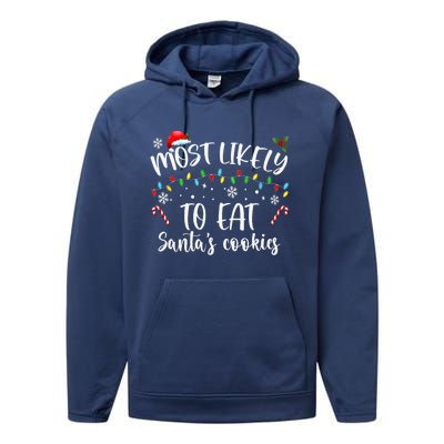 Most Likely To Eat Santas Cookies Family Christmas Holiday Gift Performance Fleece Hoodie