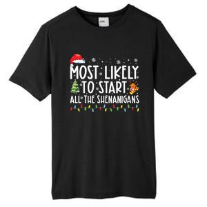 Most Likely To Start All The Shenanigans Family Xmas Holiday Tall Fusion ChromaSoft Performance T-Shirt