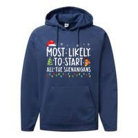 Most Likely To Start All The Shenanigans Family Xmas Holiday Performance Fleece Hoodie