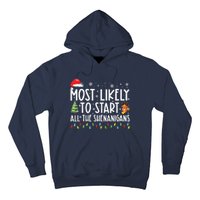 Most Likely To Start All The Shenanigans Family Xmas Holiday Hoodie