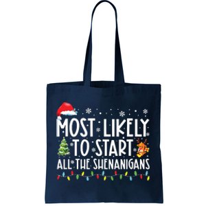 Most Likely To Start All The Shenanigans Family Xmas Holiday Tote Bag