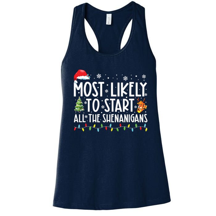 Most Likely To Start All The Shenanigans Family Xmas Holiday Women's Racerback Tank