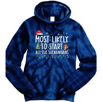 Most Likely To Start All The Shenanigans Family Xmas Holiday Tie Dye Hoodie