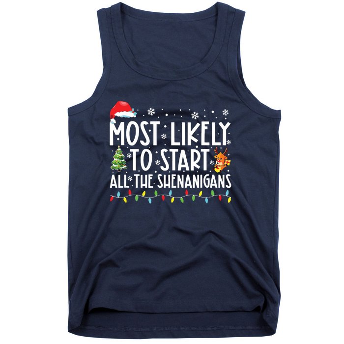 Most Likely To Start All The Shenanigans Family Xmas Holiday Tank Top