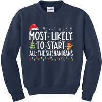 Most Likely To Start All The Shenanigans Family Xmas Holiday Kids Sweatshirt