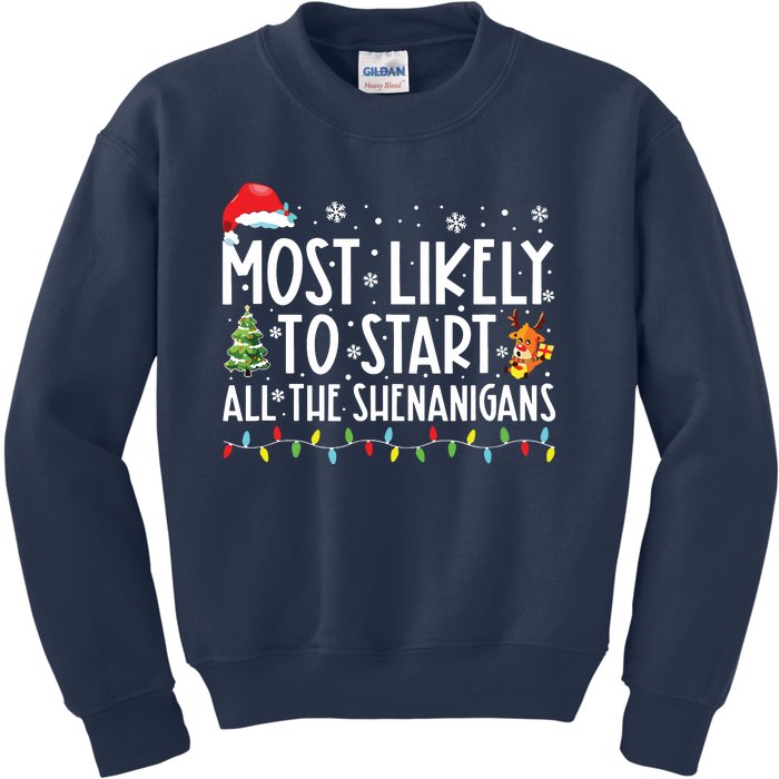 Most Likely To Start All The Shenanigans Family Xmas Holiday Kids Sweatshirt