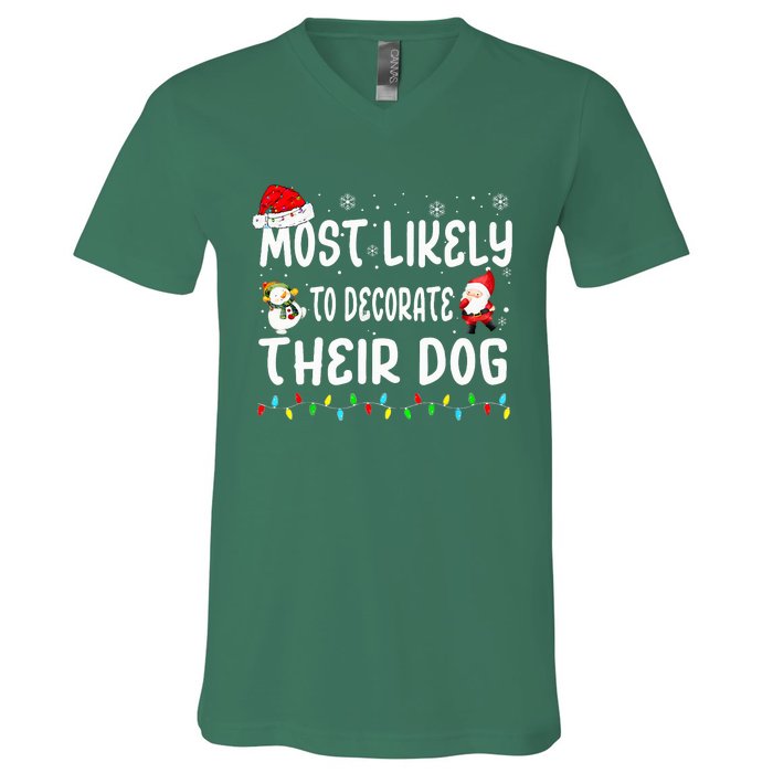 Most Likely To Decorate Their Dog Christmas Matching Family V-Neck T-Shirt