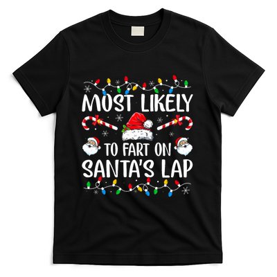 Most Likely To Fart On SantaS Lap Family Matching Christmas T-Shirt