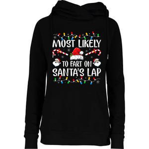 Most Likely To Fart On SantaS Lap Family Matching Christmas Womens Funnel Neck Pullover Hood