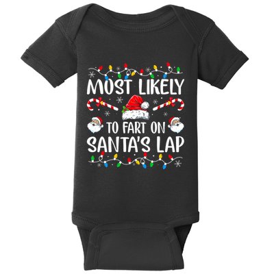 Most Likely To Fart On SantaS Lap Family Matching Christmas Baby Bodysuit