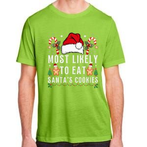 Most Likely To Eat Santa's Cookies Christmas Matching Family  Adult ChromaSoft Performance T-Shirt