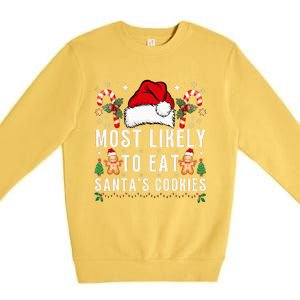 Most Likely To Eat Santa's Cookies Christmas Matching Family  Premium Crewneck Sweatshirt