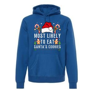 Most Likely To Eat Santa's Cookies Christmas Matching Family  Premium Hoodie