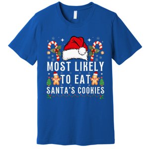 Most Likely To Eat Santa's Cookies Christmas Matching Family  Premium T-Shirt