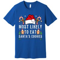 Most Likely To Eat Santa's Cookies Christmas Matching Family  Premium T-Shirt