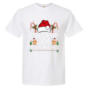 Most Likely To Eat Santa's Cookies Christmas Matching Family  Garment-Dyed Heavyweight T-Shirt