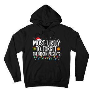 Most Likely To Forget The Hidden Presents Family Christmas Tall Hoodie