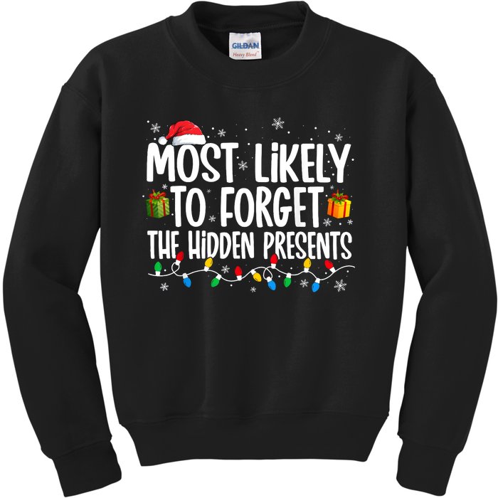 Most Likely To Forget The Hidden Presents Family Christmas Kids Sweatshirt