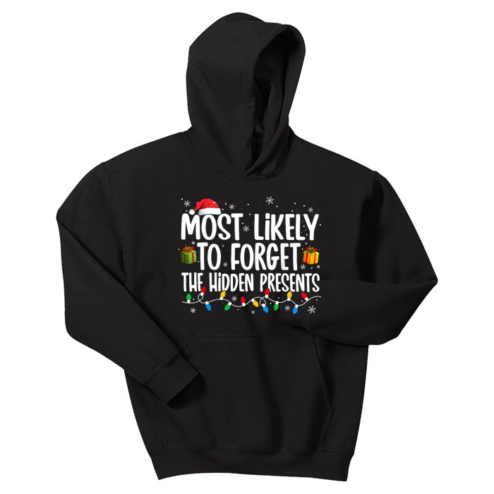 Most Likely To Forget The Hidden Presents Family Christmas Kids Hoodie