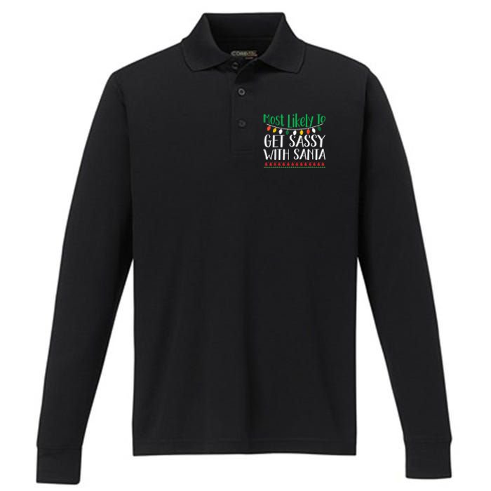 Most Likely To Get Sassy With Santa Christmas Family Performance Long Sleeve Polo