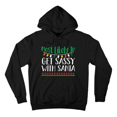 Most Likely To Get Sassy With Santa Christmas Family Hoodie