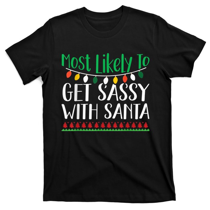 Most Likely To Get Sassy With Santa Christmas Family T-Shirt