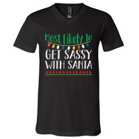 Most Likely To Get Sassy With Santa Christmas Family V-Neck T-Shirt