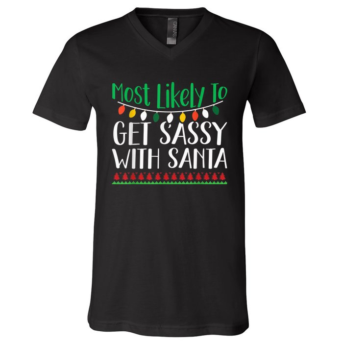 Most Likely To Get Sassy With Santa Christmas Family V-Neck T-Shirt