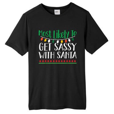 Most Likely To Get Sassy With Santa Christmas Family Tall Fusion ChromaSoft Performance T-Shirt