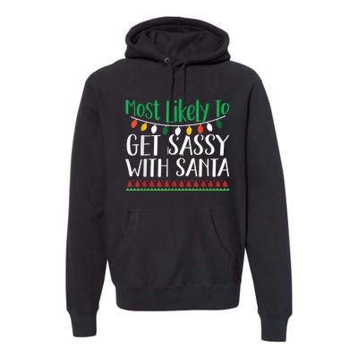 Most Likely To Get Sassy With Santa Christmas Family Premium Hoodie