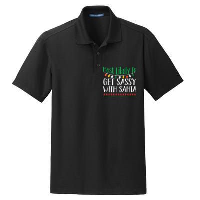 Most Likely To Get Sassy With Santa Christmas Family Dry Zone Grid Polo