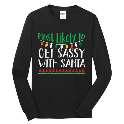 Most Likely To Get Sassy With Santa Christmas Family Tall Long Sleeve T-Shirt