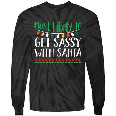 Most Likely To Get Sassy With Santa Christmas Family Tie-Dye Long Sleeve Shirt