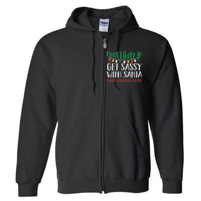 Most Likely To Get Sassy With Santa Christmas Family Full Zip Hoodie