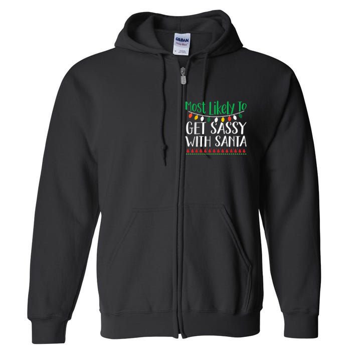 Most Likely To Get Sassy With Santa Christmas Family Full Zip Hoodie