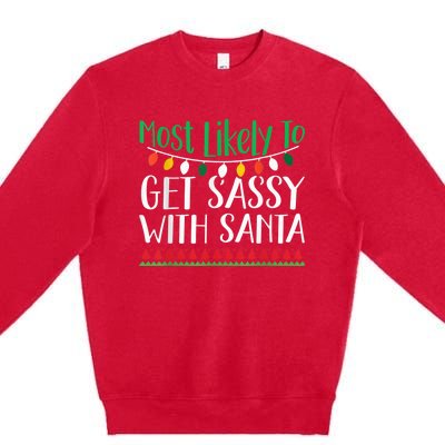 Most Likely To Get Sassy With Santa Christmas Family Premium Crewneck Sweatshirt