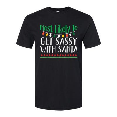 Most Likely To Get Sassy With Santa Christmas Family Softstyle CVC T-Shirt