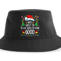 Most Likely To Ask Santa Define Good Funny Christmas Family Sustainable Bucket Hat