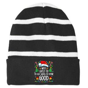 Most Likely To Ask Santa Define Good Funny Christmas Family Striped Beanie with Solid Band