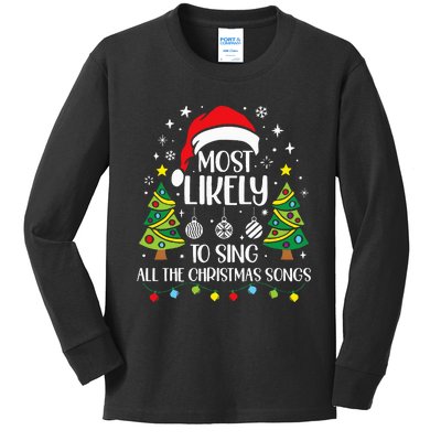 Most Likely To Sing The Christmas Songs Family Matching  Kids Long Sleeve Shirt