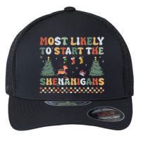 Most Likely To Start The Shenanigans Christmas Matching  Flexfit Unipanel Trucker Cap