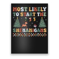 Most Likely To Start The Shenanigans Christmas Matching  Poster